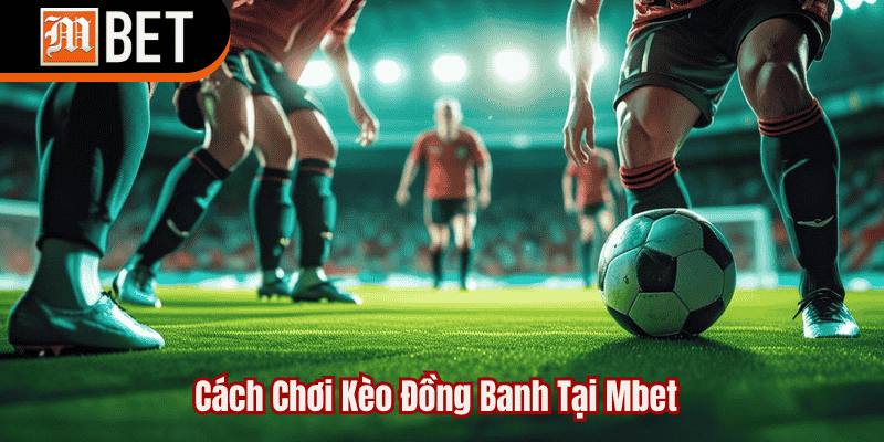 Kèo đồng banh